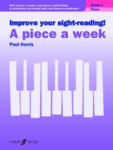 Improve your sight-reading! A Piece a Week Piano Grade 1 -  Paul Harris