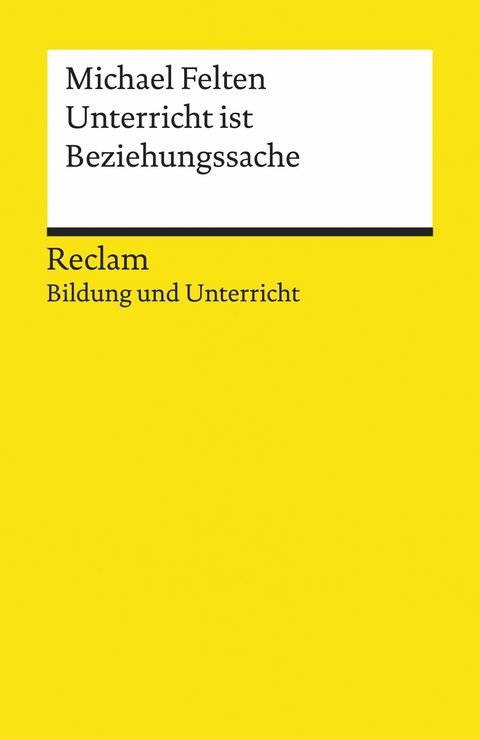 Unterricht ist Beziehungssache - Michael Felten