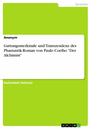 Gattungsmerkmale und Transzendenz  des Phantastik-Roman von Paulo Coelho 