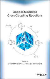 Copper-Mediated Cross-Coupling Reactions - Gwilherm Evano, Nicolas Blanchard