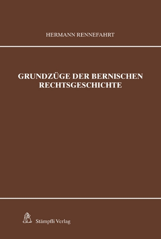 Grundzüge der bernischen Rechtsgeschichte