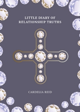 Little Diary of Relationship Truths - Cardelia Reid