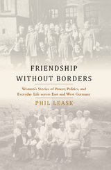 Friendship without Borders - Phil Leask
