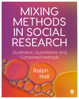 Mixing Methods in Social Research - Ralph P. Hall