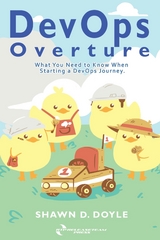 DevOps Overture - Shawn D Doyle