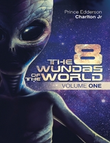 8 Wundas of the World: Volume One -  Prince Edderson Charlton Jr