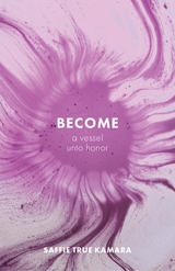 Become - Saffie True Kamara
