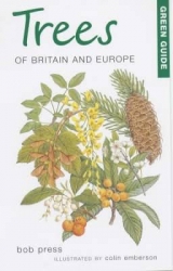 Green Guide to Trees of Britain and Europe - Press, J. R.