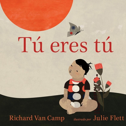 T&uacute; eres t&uacute; - Richard Van Camp