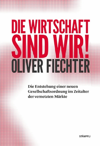Die Wirtschaft sind wir!