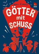 Die Chaos-G&ouml;tter 4: G&ouml;tter mit Schuss - Maz Evans