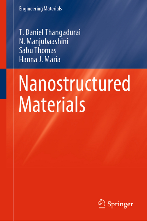 Nanostructured Materials - T. Daniel Thangadurai, N. Manjubaashini, Sabu Thomas, Hanna J. Maria