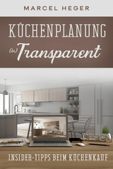 Küchenplanung (in) Transparent - Marcel Heger