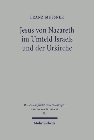 Jesus von Nazareth im Umfeld Israels und der Urkirche