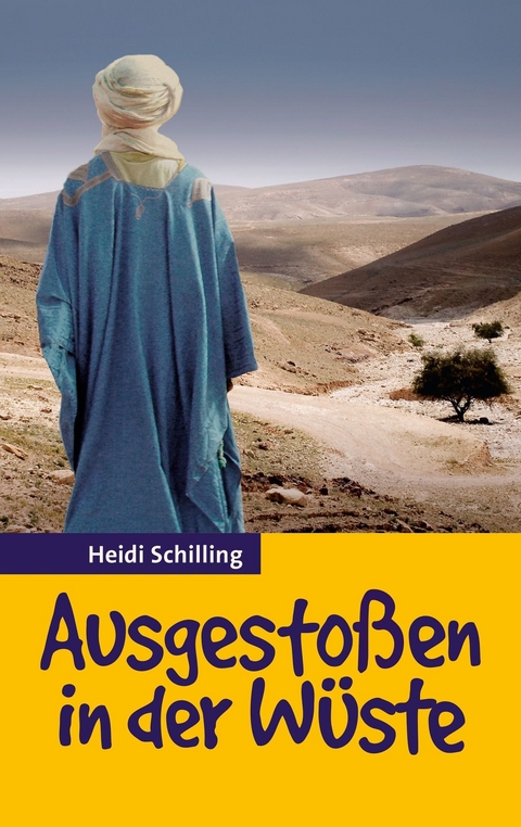 Ausgesto&szlig;en in der W&uuml;ste - Heidi Schilling