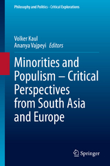 Minorities and Populism &ndash; Critical Perspectives from South Asia and Europe - 