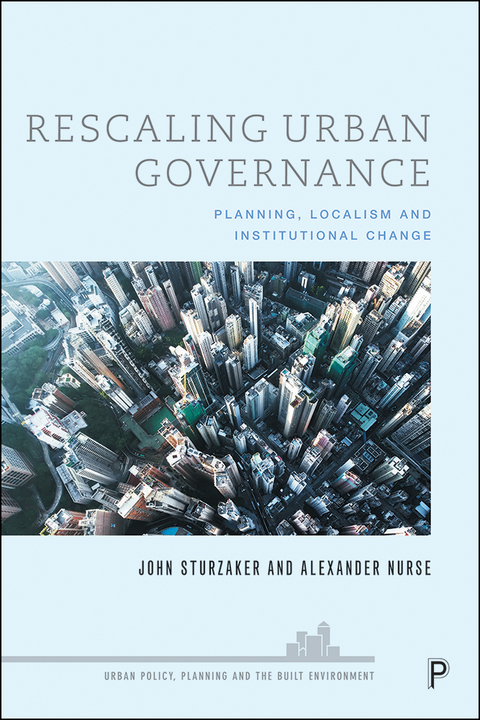 Rescaling Urban Governance -  Alexander Nurse,  John Sturzaker