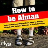How to be Alman - 