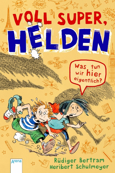 Voll super, Helden (2). Was tun wir hier eigentlich? - R&uuml;diger Bertram