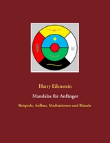 Mandalas f&uuml;r Anf&auml;nger - Harry Eilenstein