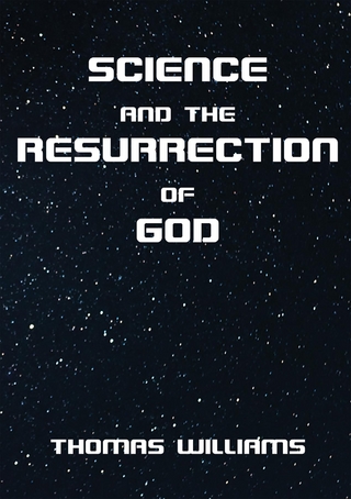 Science and the Resurrection of God