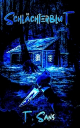 Schl&auml;chterblut -  Tobias Sans