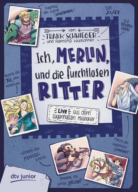 Ich, Merlin, und die furchtlosen Ritter &ndash; Live aus dem sagenhaften Mittelalter - Frank Schwieger