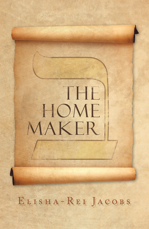 The Home Maker - Elisha-Rei Jacobs