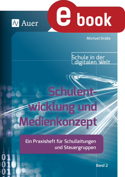 Schulentwicklung und Medienkonzept - Michael Drabe