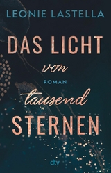 Das Licht von tausend Sternen - Leonie Lastella