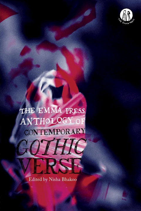The Emma Press Anthology of Contemporary Gothic Verse - 