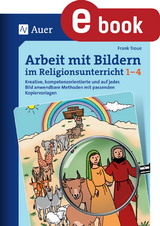 Arbeit mit Bildern im Religionsunterricht 1-4 - Frank Troue