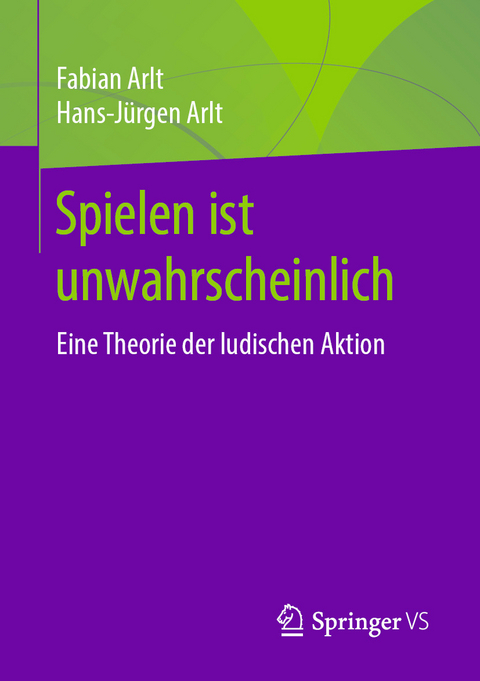 Spielen ist unwahrscheinlich - Fabian Arlt, Hans-J&uuml;rgen Arlt