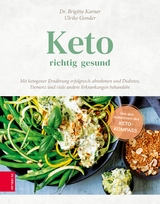Keto &ndash; richtig gesund - Dr. Brigitte Karner, Ulrike Gonder