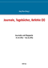 Journale, Tageb&uuml;cher, Befehle (II) - 