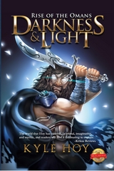 Darkness & Light : Rise of the Omans -  Kyle Hoy