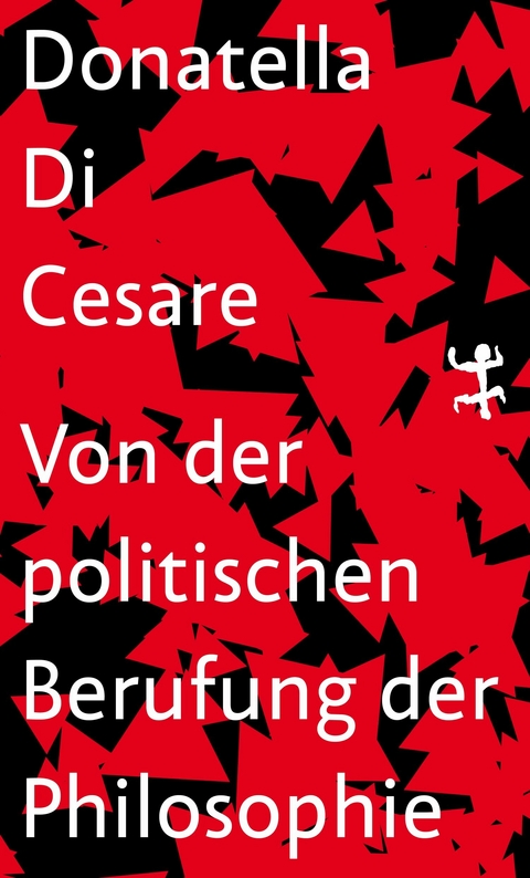 Von der politischen Berufung der Philosophie - Donatella di Cesare