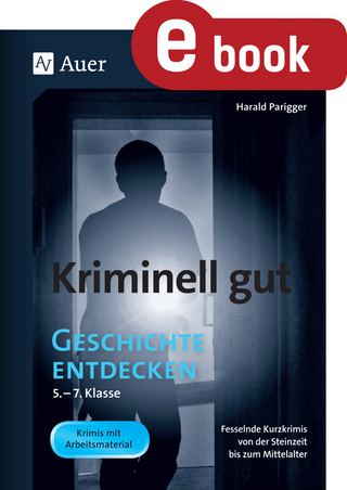 Kriminell gut Geschichte entdecken 5-7