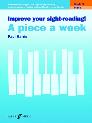 Improve your sight-reading! A Piece a Week Piano Grade 3