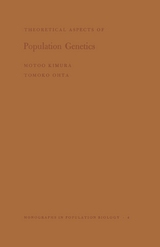Theoretical Aspects of Population Genetics - Motoo Kimura, Tomoko Ohta