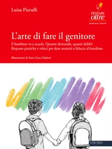L&rsquo;arte di fare il genitore - PENSARE oltre, L. Piarulli