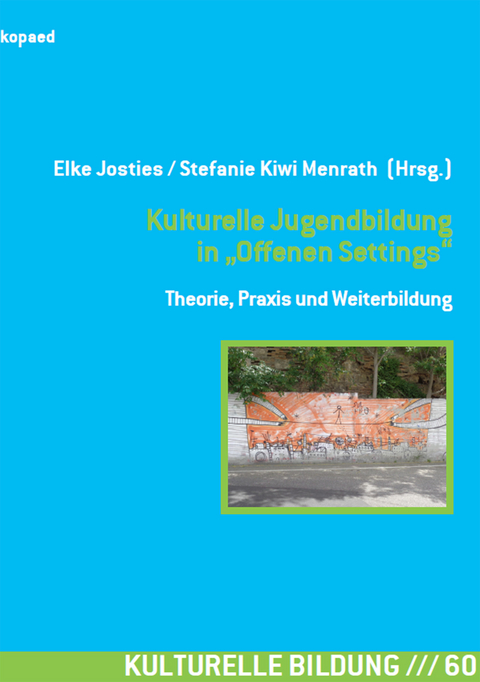 Kulturelle Jugendbildung in Offenen Settings - 