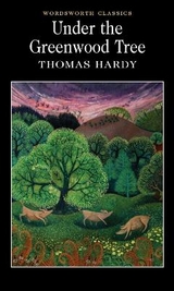 Under the Greenwood Tree - Thomas Hardy