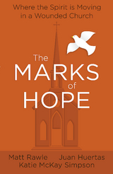 The Marks of Hope - Matt Rawle, Juan Huertas, Katie McKay Simpson