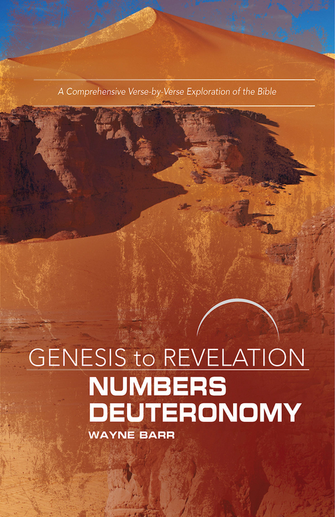 Genesis to Revelation: Numbers, Deuteronomy Participant Book - Wayne Barr