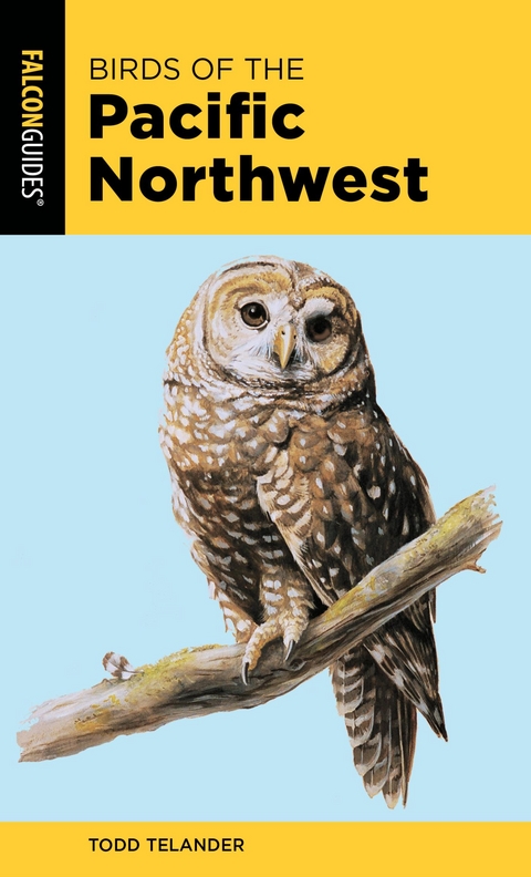 Birds of the Pacific Northwest -  Todd Telander