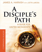 Disciple's Path Companion Reader  519256 -  James A. Harnish,  Justin LaRosa