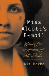 Miss Alcott's E-mail - Kit Bakke