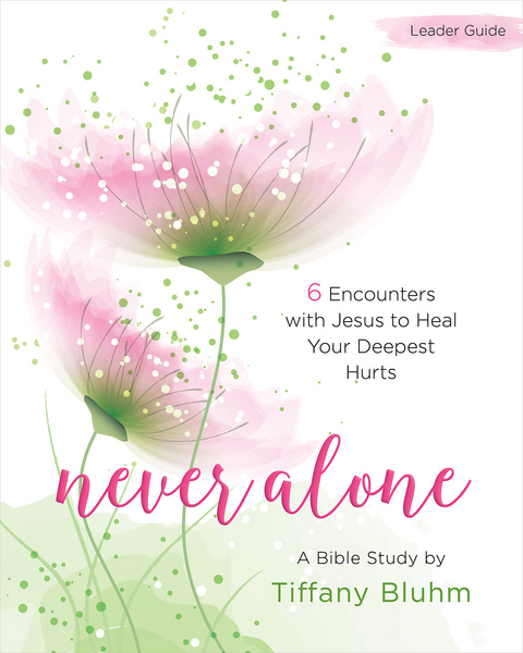 Never Alone - Women's Bible Study Leader Guide - Tiffany Bluhm
