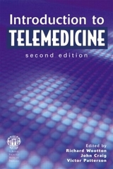 Introduction to Telemedicine, second edition - Wootton, Richard; Craig, John; Patterson, Victor